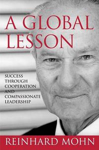 Cover image for A Global Lesson: Success Through Cooperation and Compassionate Leadership