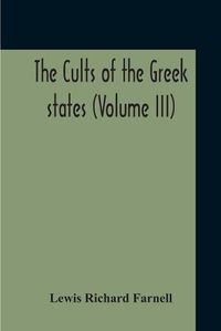 Cover image for The Cults Of The Greek States (Volume III)