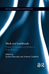 Cover image for Work and Livelihoods: History, Ethnography and Models in Times of Crisis