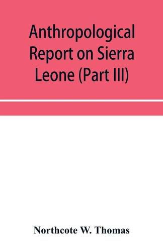 Cover image for Anthropological report on Sierra Leone (Part III) Timne Grammar and stories