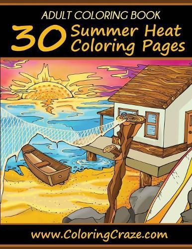 Cover image for Adult Coloring Book: 30 Summer Heat Coloring Pages