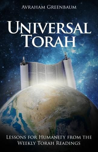 Cover image for UNIVERSAL TORAH: Lessons for Humanity from the Weekly Torah Readings