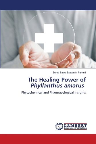 Cover image for The Healing Power of Phyllanthus amarus