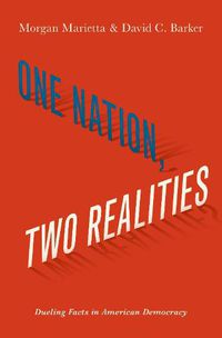 Cover image for One Nation, Two Realities: Dueling Facts in American Democracy