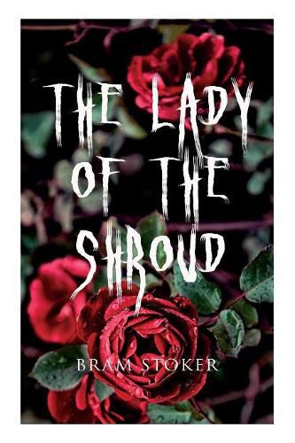 Cover image for The Lady of the Shroud: A Vampire Tale - Bram Stoker's Horror Classic