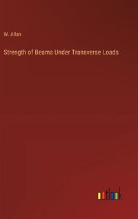 Cover image for Strength of Beams Under Transverse Loads