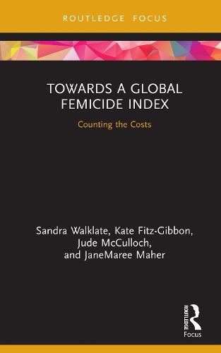 Cover image for Towards a Global Femicide Index: Counting the Costs