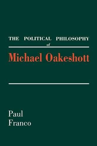 Cover image for The Political Philosophy of Michael Oakeshott
