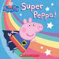 Cover image for Super Peppa!