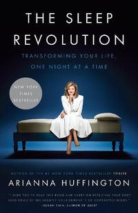 Cover image for The Sleep Revolution: Transforming Your Life, One Night at a Time