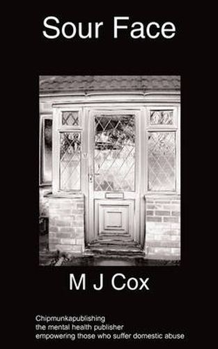 Cover image for Sour Face: A Domestic Abusive Relationship