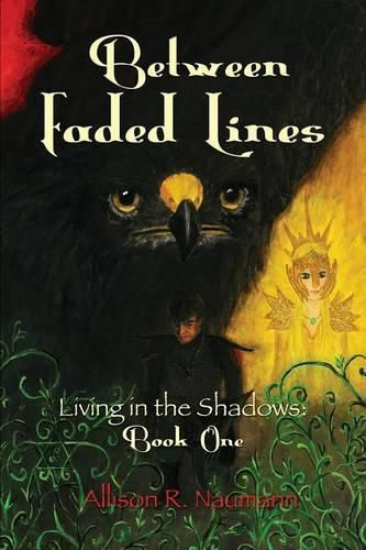 Cover image for Between Faded Lines: Living in the Shadows: Book One