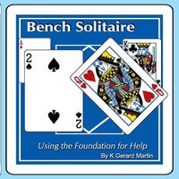 Cover image for Bench Solitaire: Using the Foundation for Help