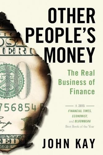 Cover image for Other People's Money: The Real Business of Finance