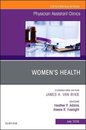 Cover image for Women's Health, An Issue of Physician Assistant Clinics