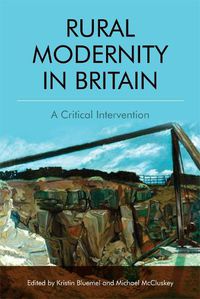 Cover image for Rural Modernity in Britain: A Critical Intervention