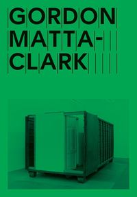 Cover image for Gordon Matta-Clark: Open House