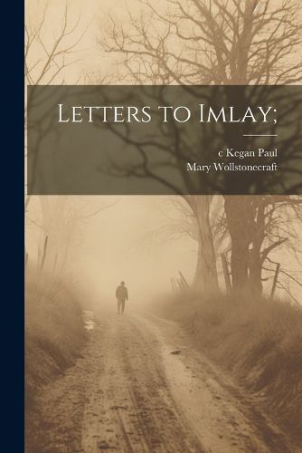 Letters to Imlay;