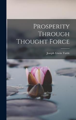 Cover image for Prosperity Through Thought Force