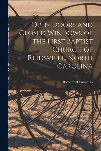 Cover image for Open Doors and Closed Windows of the First Baptist Church of Reidsville, North Carolina