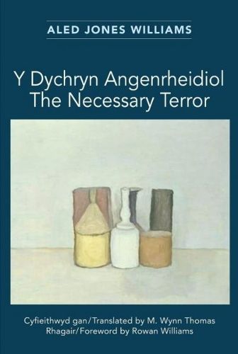 Cover image for Y Dychryn Angenrheidiol / The Necessary Terror