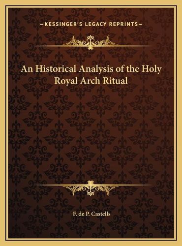 An Historical Analysis of the Holy Royal Arch Ritual