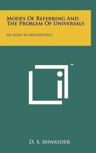 Cover image for Modes of Referring and the Problem of Universals: An Essay in Metaphysics