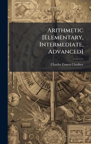 Cover image for Arithmetic [Elementary, Intermediate, Advanced]
