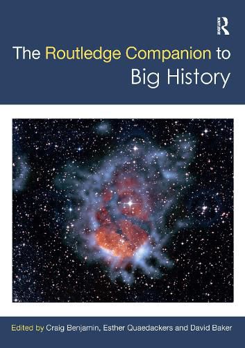 The Routledge Companion to Big History