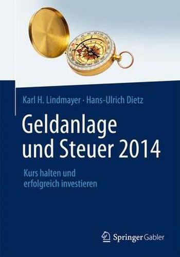 Cover image for Geldanlage und Steuer 2014: Kurs halten und erfolgreich investieren