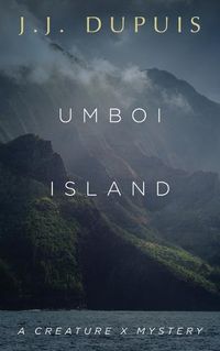 Cover image for Umboi Island: A Creature X Mystery