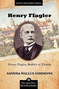 Cover image for Henry Flagler, Builder of Florida