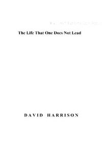 Cover image for The Life That One Does Not Lead