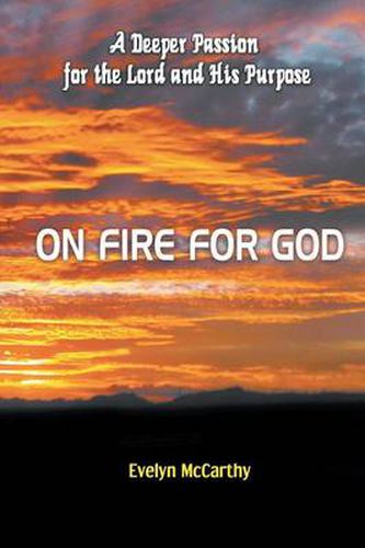 Cover image for On Fire for God: A Deeper Passion for the Lord and His Purpose