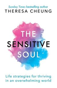 Cover image for The Sensitive Soul: Life strategies for thriving in an overwhelming world