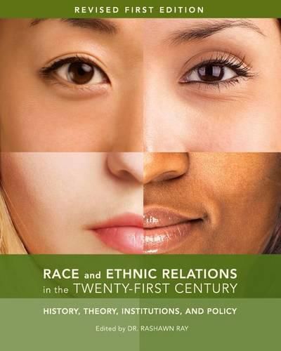 Cover image for Race and Ethnic Relations in the Twenty-First Century: History, Theory, Institutions, and Policy