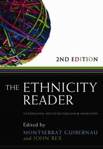 The Ethnicity Reader: Nationalism, Multiculturalism and Migration