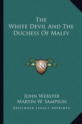 Cover image for The White Devil and the Duchess of Malfy