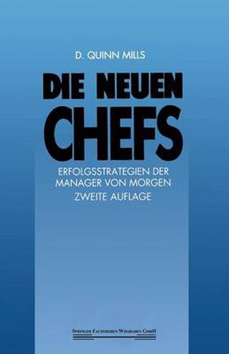 Cover image for Die Neuen Chefs: Erfolgsstrategien der Manager von Morgen