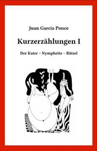 Cover image for Kurzerzahlungen I: Der Kater - Nymphette - Ratsel