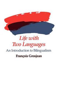 Cover image for Life with Two Languages: An Introduction to Bilingualism