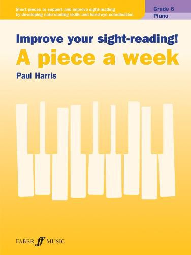 Cover image for Improve Your Sight-Reading! Piano Grade 6: A Piece a Week