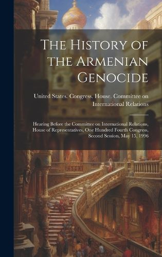 Cover image for The History of the Armenian Genocide