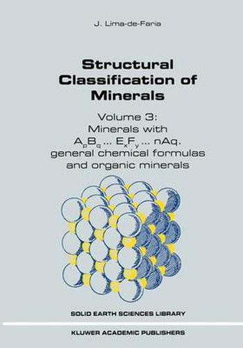 Structural Classification of Minerals: Volume 3: Minerals with ApBq...ExFy...nAq. General Chemical Formulas and Organic Minerals