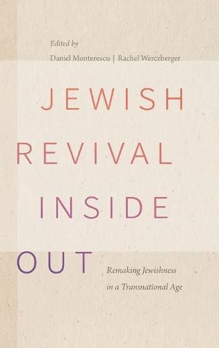 Cover image for Jewish Revival Inside Out: Remaking Jewishness in a Transnational Age