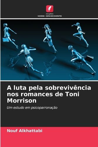 Cover image for A luta pela sobrevivencia nos romances de Toni Morrison