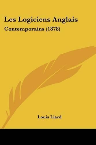Cover image for Les Logiciens Anglais: Contemporains (1878)