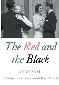 Cover image for The Red and the Black: Unabridged text with an introduction by Horace B. Samuel