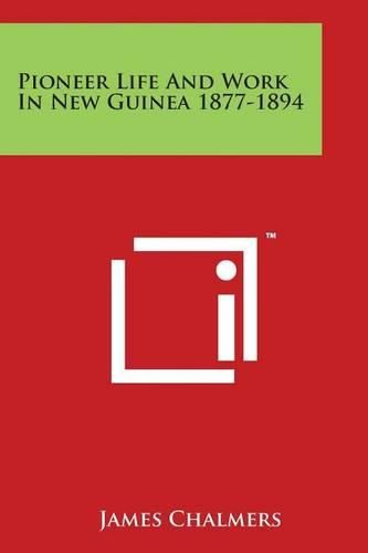 Cover image for Pioneer Life and Work in New Guinea 1877-1894