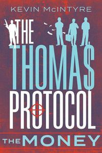 Cover image for The Thomas Protocol: The Money